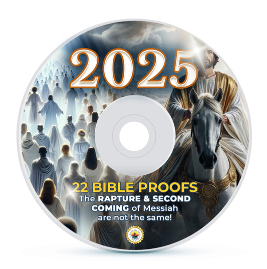 2025: 22 Biblical Proofs: The Rapture & Second Coming of Messiah... are not the same! DVD