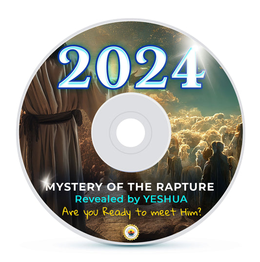 2024: Mystery of the Rapture Revealed by YESHUA DVD