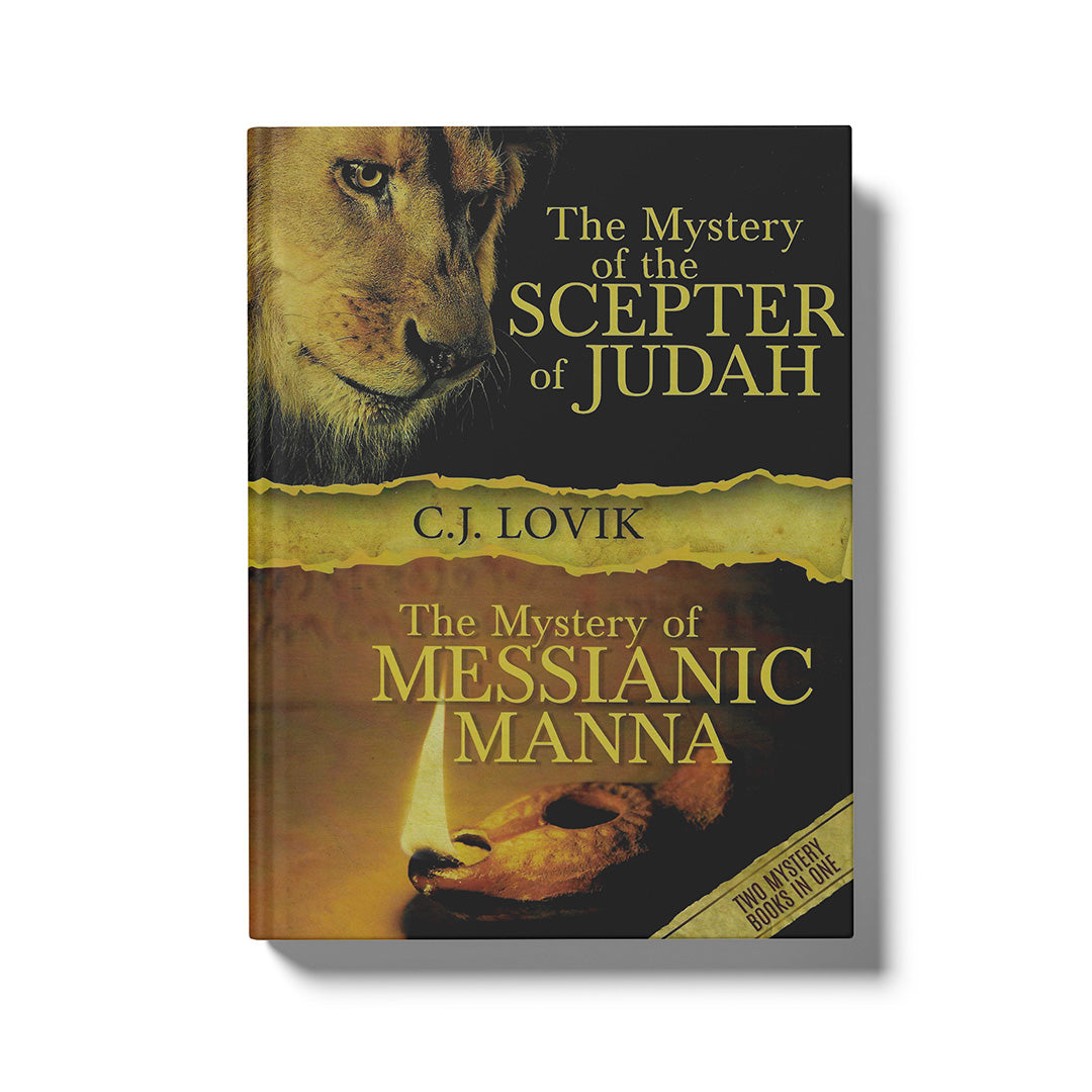 The Mystery of the Scepter of Judah: The Mystery of the Messianic Manna