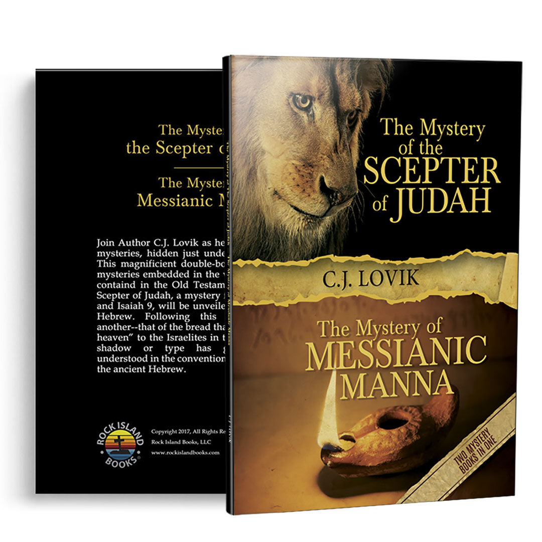 The Mystery of the Scepter of Judah: The Mystery of the Messianic Manna